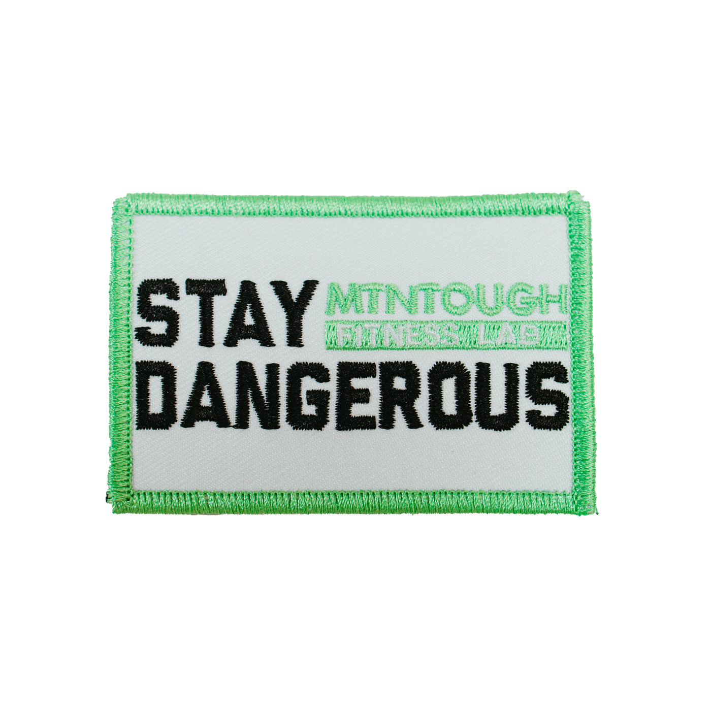 MTNTOUGH "Stay Dangerous" Velco Patch