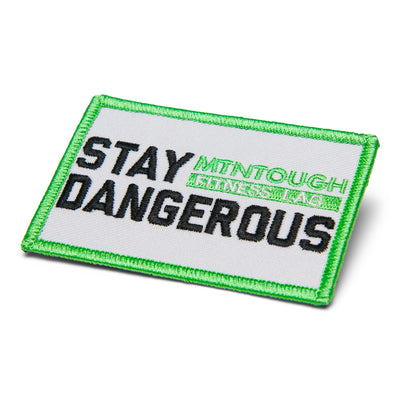 MTNTOUGH "Stay Dangerous" Velco Patch