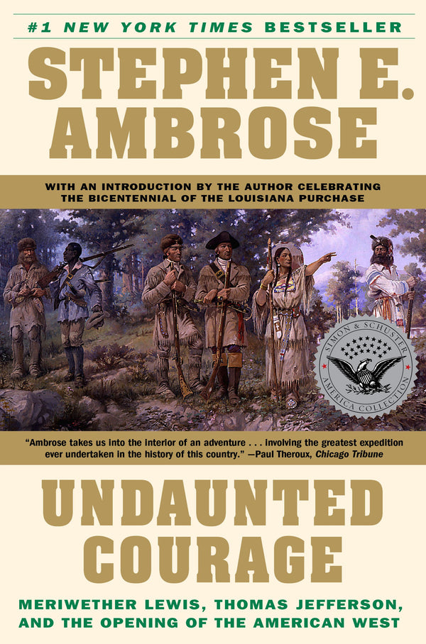 Book Breakdown: “Undaunted Courage” by Stephen E. Ambrose