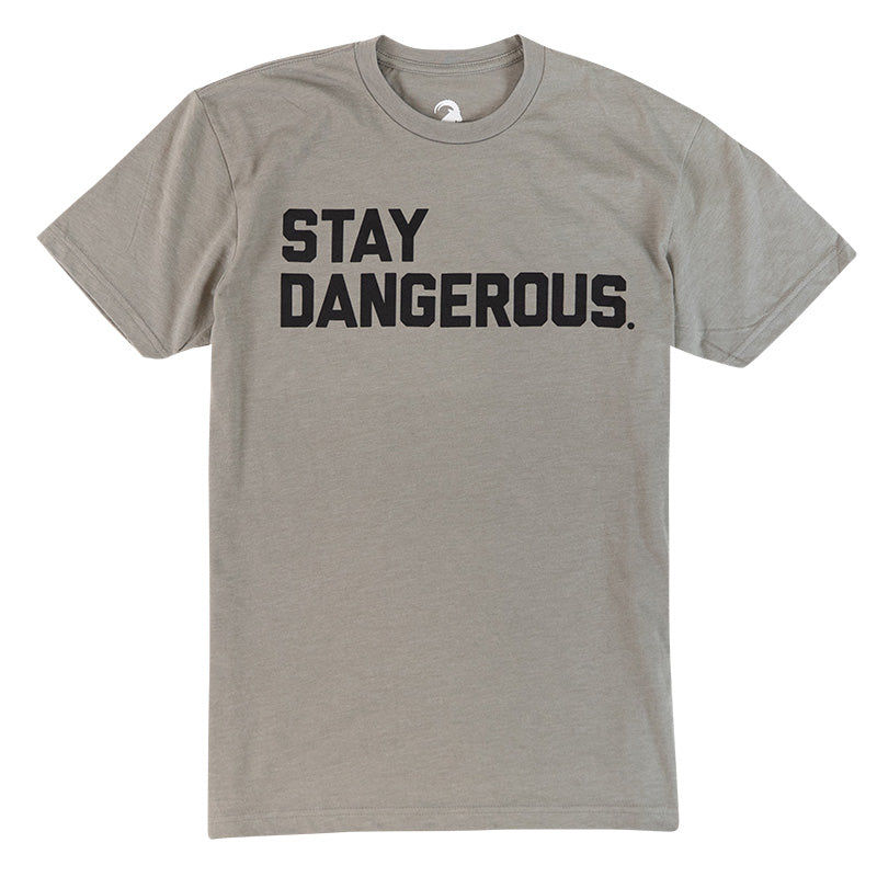 MTNTOUGH Stay Dangerous Shirt - ON SALE